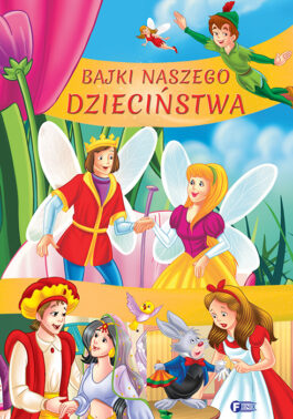 BAJKI NASZEGO DZIECIŃSTWA