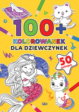 100+ KOLOROWANEK: DLA DZIEWCZYNEK