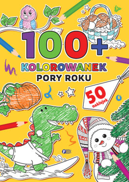 100+ KOLOROWANEK:  PORY ROKU